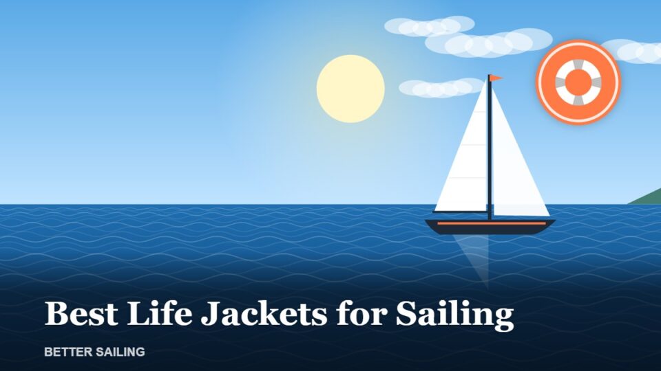 Best Life Jackets for Sailing