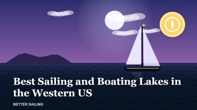 Best Sailing and Boating Lakes in the Western US