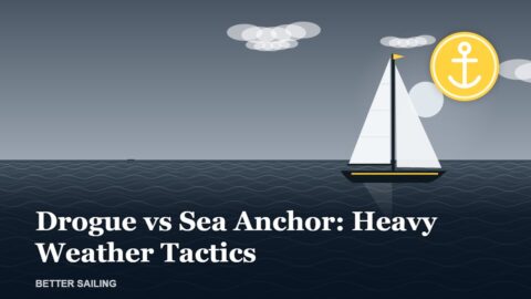 Drogue vs Sea Anchor: Heavy Weather Tactics