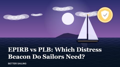 EPIRB vs PLB: Which Distress Beacon Do Sailors Need?