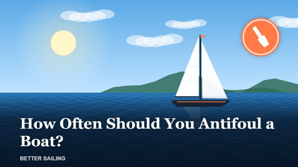 How Often Should You Antifoul a Boat?