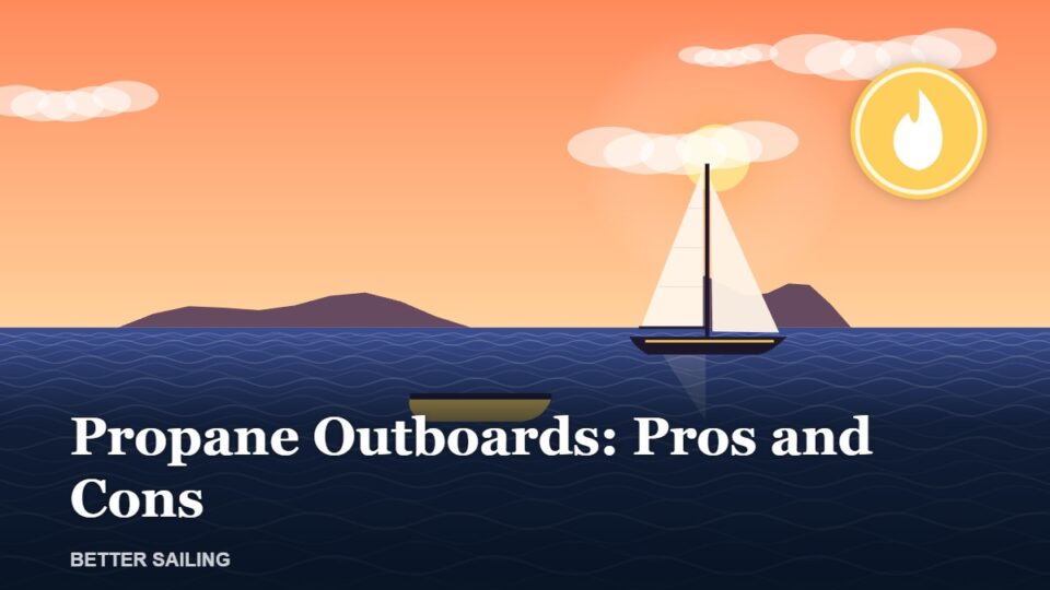 Propane Outboards: Pros and Cons