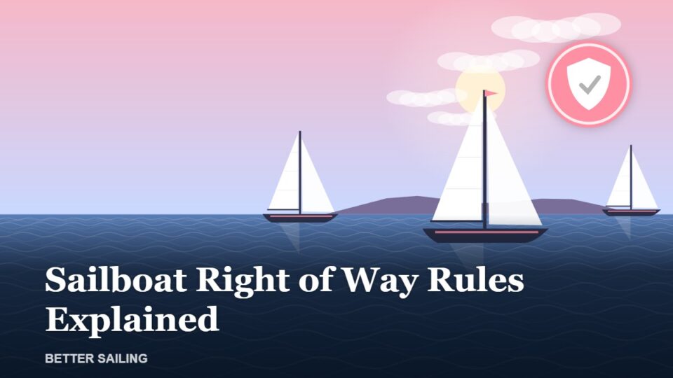 Sailboat Right of Way Rules Explained